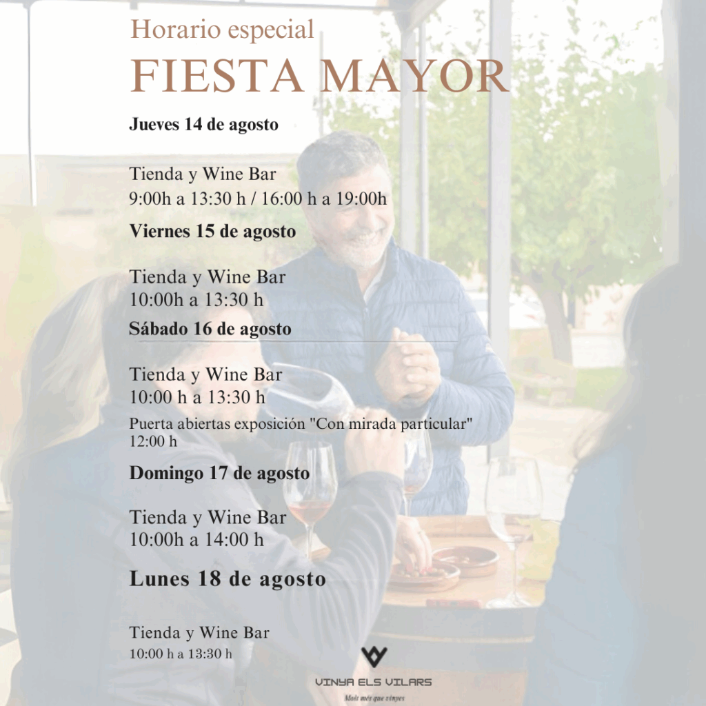 Vinya els Vilars celebra la Fiesta Mayor de Arbeca con horarios especiales de visitas