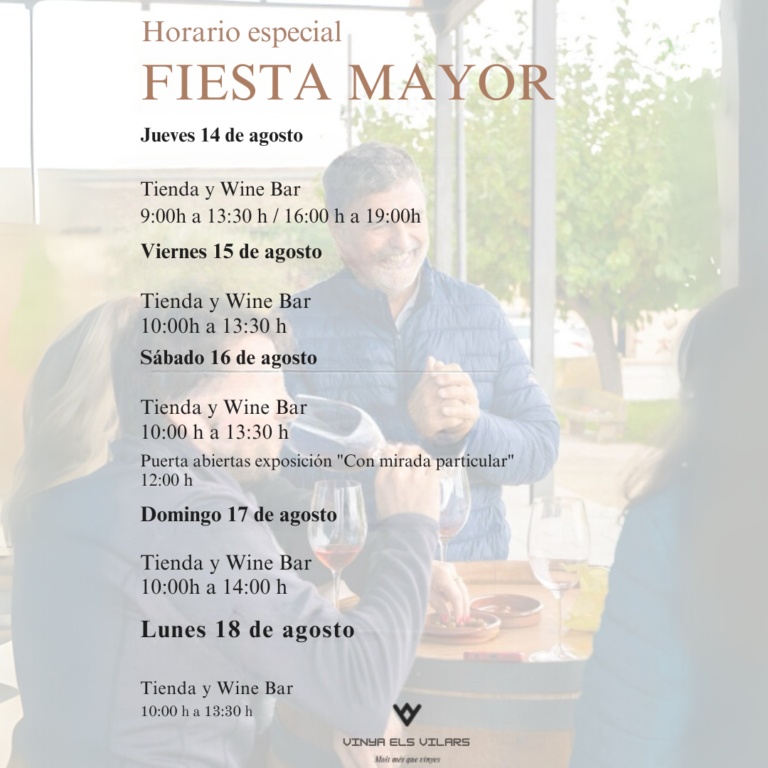 Vinya els Vilars celebra la Fiesta Mayor de Arbeca con horarios especiales de visitas
